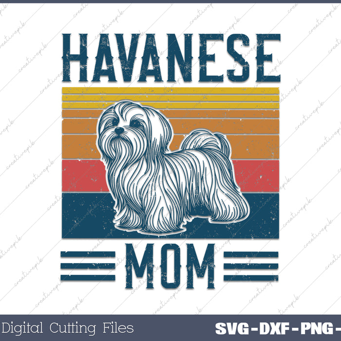 Dog Havanese Mom-Vintage Havanese Mom SVG PNG Cutting Printable Files