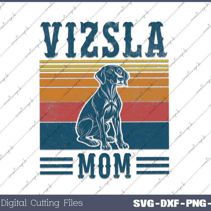 Dog Vizsla Mom Vintage Vizsla Mom SVG PNG Cutting Printable Files