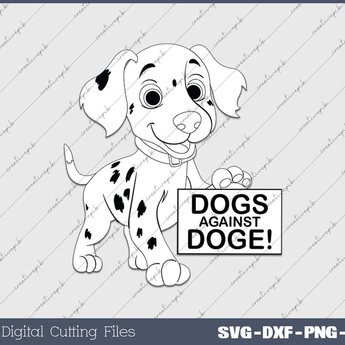 Dogs Against DOGE Anti Trump Musk SVG PNG Cutting Files