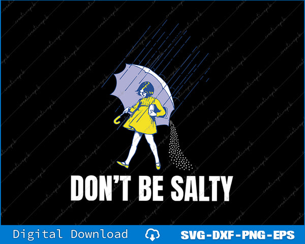 Don't Be A Salty For Women Cute African American Pride SVG PNG Printable Files