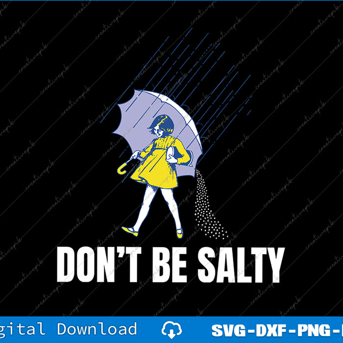 Don't Be A Salty For Women Cute African American Pride SVG PNG Printable Files