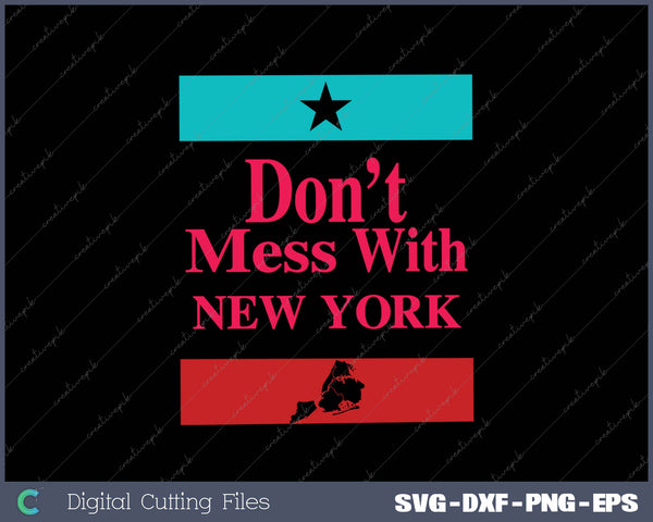 Don't Mess With New Yourk