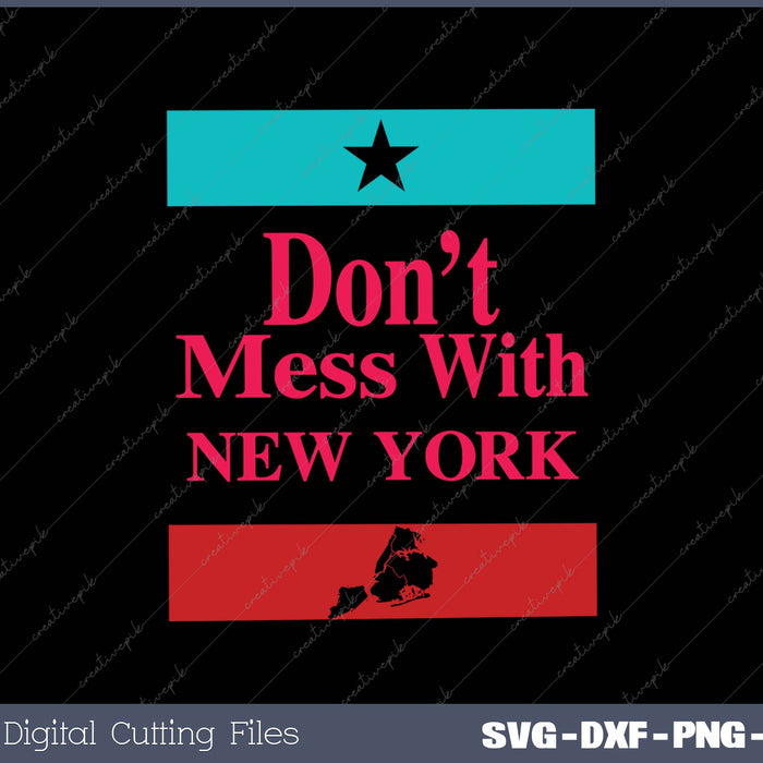 Don't Mess With New Yourk