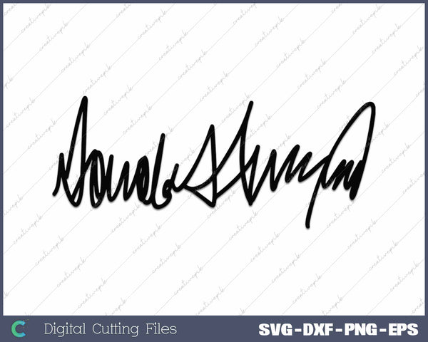 Donald Trump Signature SVG PNG Cutting Printable Files