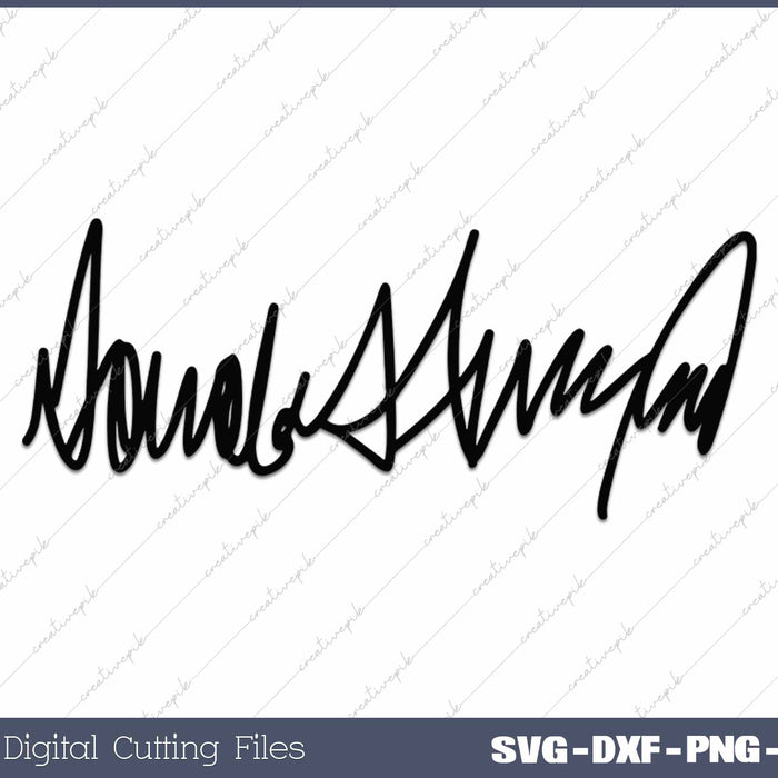 Donald Trump Signature SVG PNG Cutting Printable Files