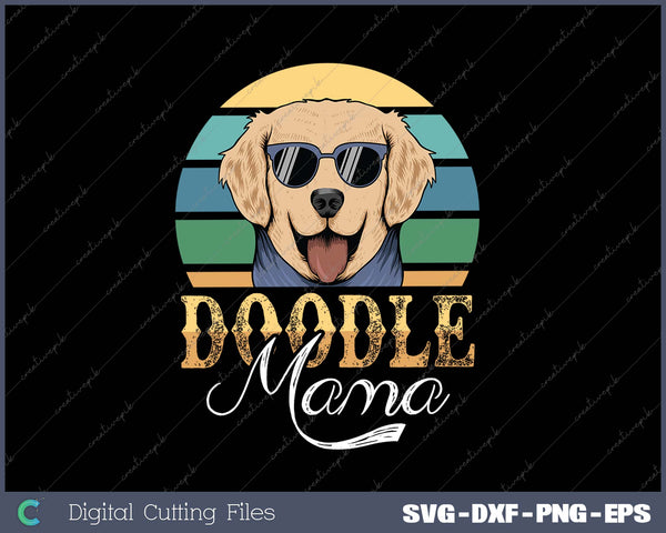 Doodle Mama Gift Goldendoodle Mom Goldendoodle Gift SVG PNG Cutting Printable Files