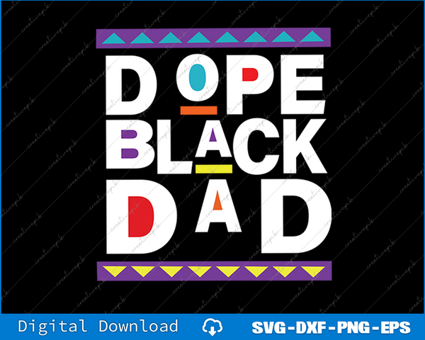 Dope Black Dad Father's Day SVG PNG Cutting Printable Files