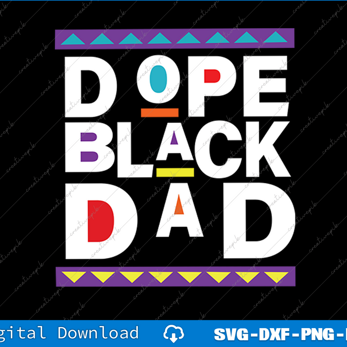 Dope Black Dad Father's Day SVG PNG Cutting Printable Files