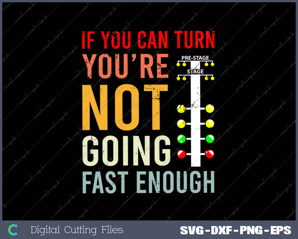 Dragster Saying Race Car Drive SVG PNG Cutting Printable Files