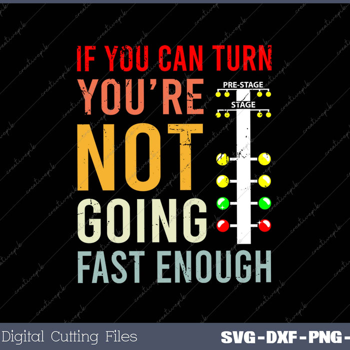 Dragster Saying Race Car Drive SVG PNG Cutting Printable Files