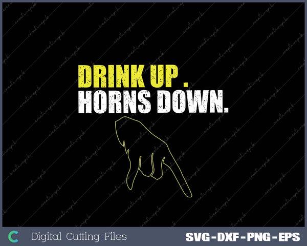 Drink up horns down 