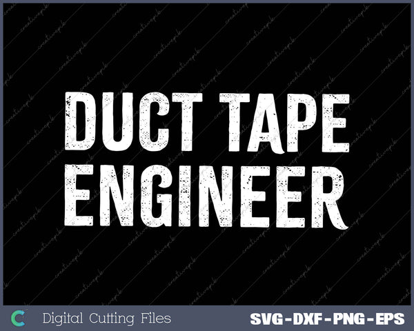 Duct Tape Engineer Funny Sayings Duct Tape Sarcastic