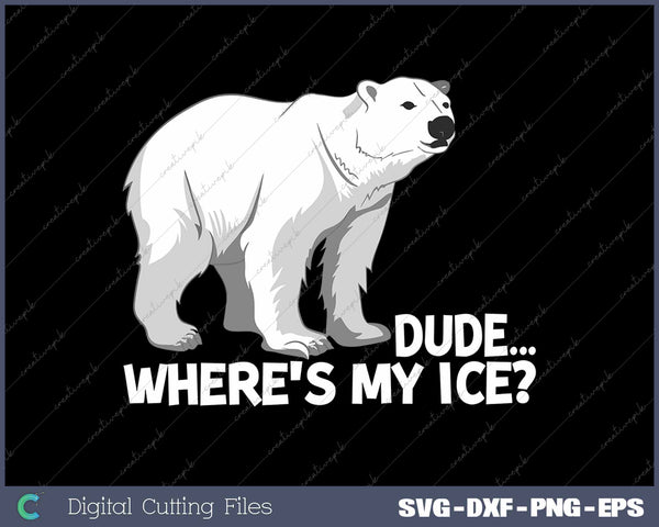 Dude Where’s My Ice Climate Change Polar Bear