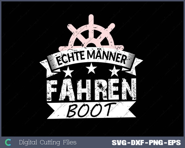 ECHTE MÄNNER FAHREN BOOT 