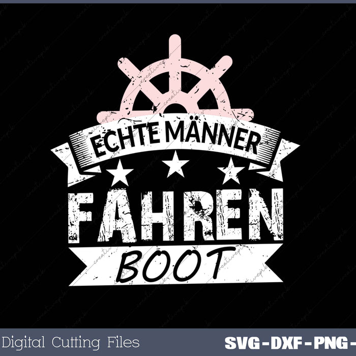 ECHTE MÄNNER FAHREN BOOT 