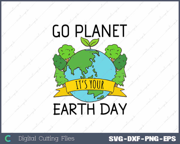 Earth Day Go Planet Earth Day Svg Design Cut File