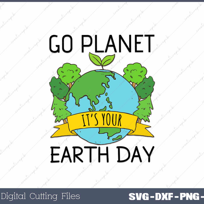 Earth Day Go Planet Earth Day Svg Design Cut File