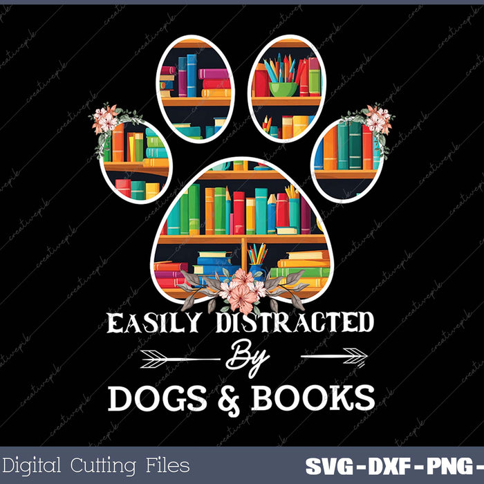 Easily Distracted By Dogs And Books 