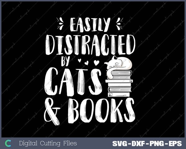 Easily Distracted by Cats and Books - Cat & Book Lover 