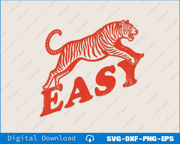 Easy Tiger, Retro Grunge Design Distressed SVG PNG Cutting Files