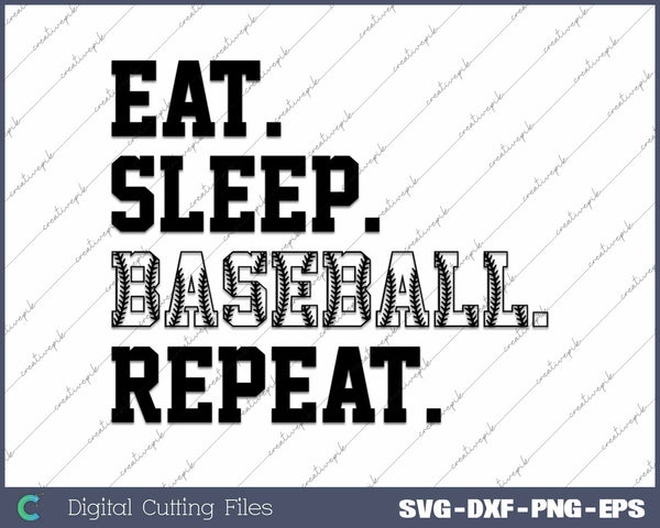 Eat Sleep Baseball Repeat SVG PNG Cutting Printable Files