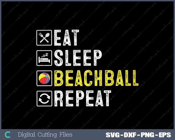 Eat Sleep Beachball Repeat SVG PNG Cutting Printable Files