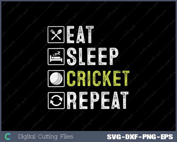 Eat Sleep Cricket Repeat Funny Cricket Game Men Boy SVG Cut files