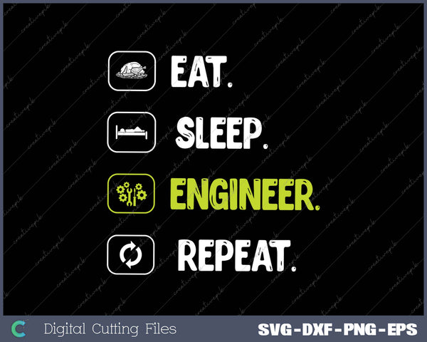 Eat Sleep Engineer Engineering Funny Student Gift 