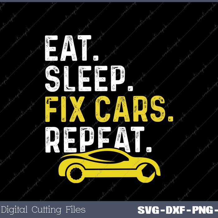 Eat Sleep Fix Cars Repeat Auto Mechanic Gift 