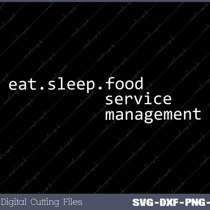 Eat Sleep Food Service Management