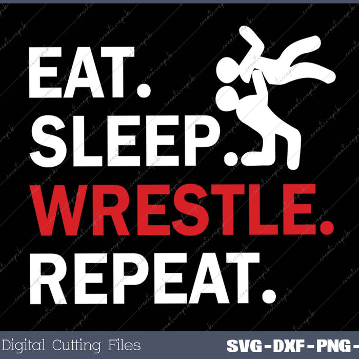 Eat Sleep Wrestle Repeat Funny Wrestling & Wrestler 