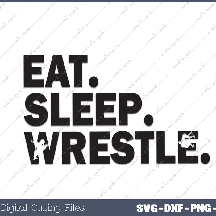 Eat Sleep Wrestle Repeat, Wrestling 