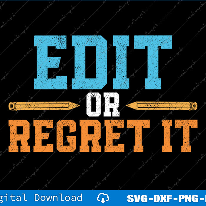 Edit Or Regret It Education & Teacher SVG PNG Cutting Printable File