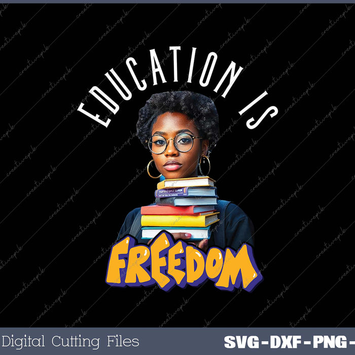 Education Is Freedom Black Teacher Books Black History