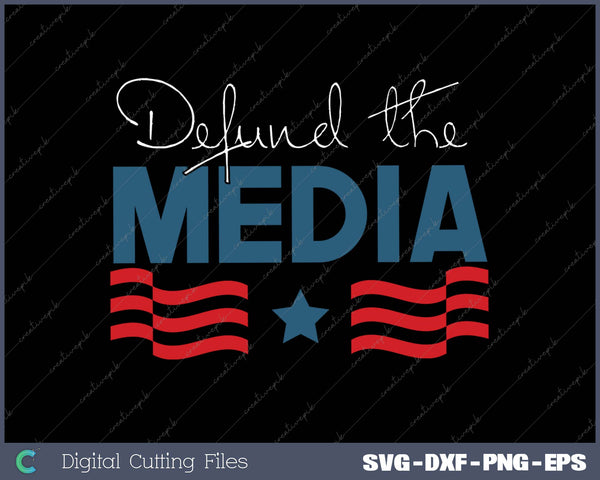 Election 2025 USA Patriotism Defund the Media SVG PNG Cutting Printable Files