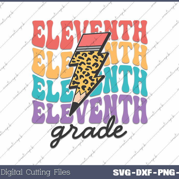 Eleventh Grade Back To School First Day Of School SVG PNG Cutting Printable Files