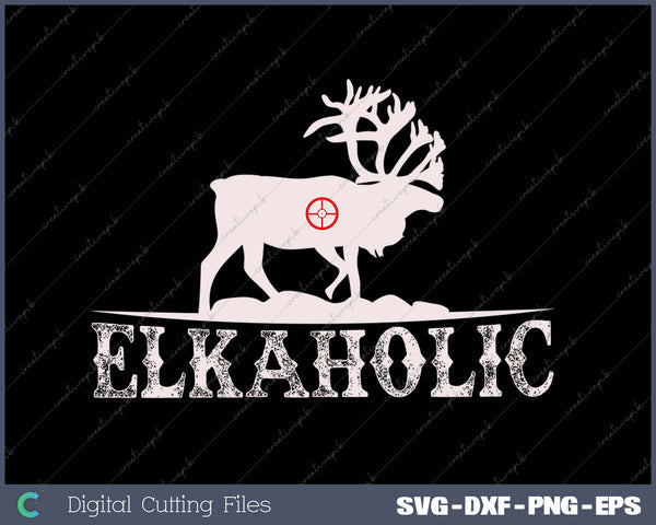 Elkaholic SVG PNG Cutting Printable Files