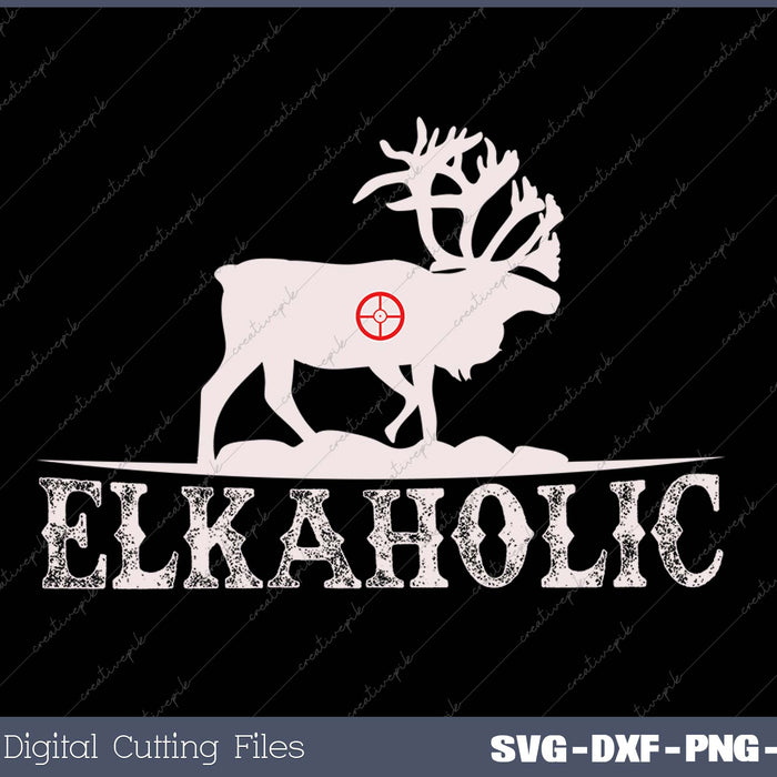 Elkaholic SVG PNG Cutting Printable Files