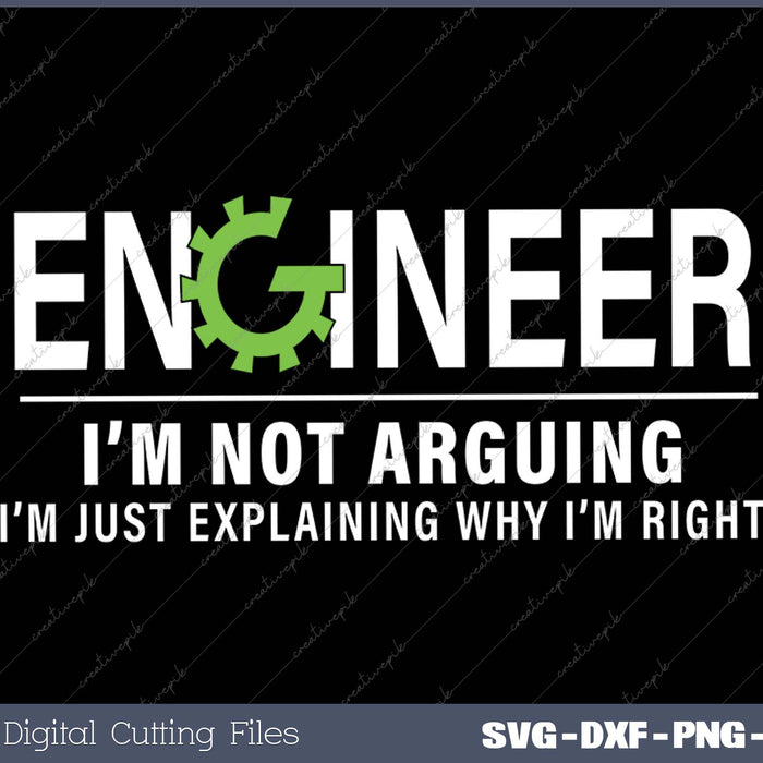 Engineer I'm Not Arguing Funny Engineering 