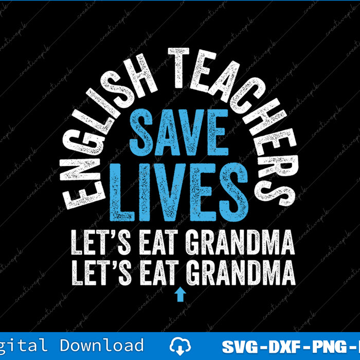 English Teacher Teacher Humor Teacher Student SVG PNG Printable File