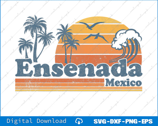 Ensenada Mexico Beach Summer Vacation Sun Vintage 70's SVG Files