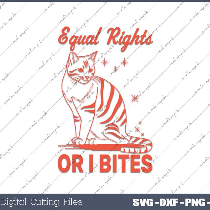 Equal Rights or I Bites SVG PNG Cutting Printable Files