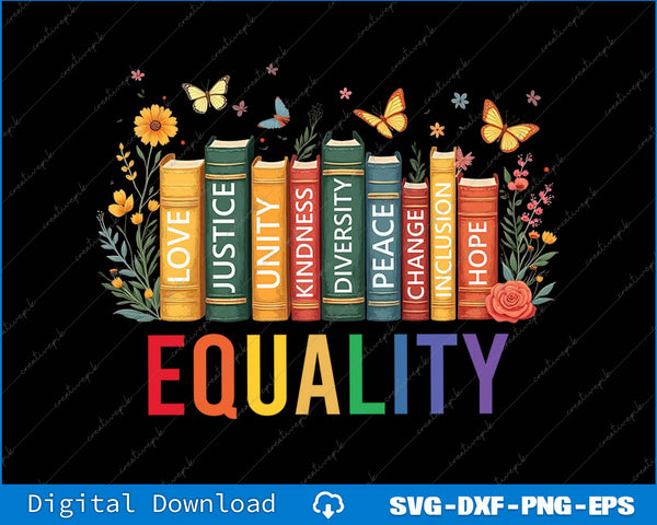 Equality Books And Flowers Diversity And Inclusion SVG PNG Printable Files