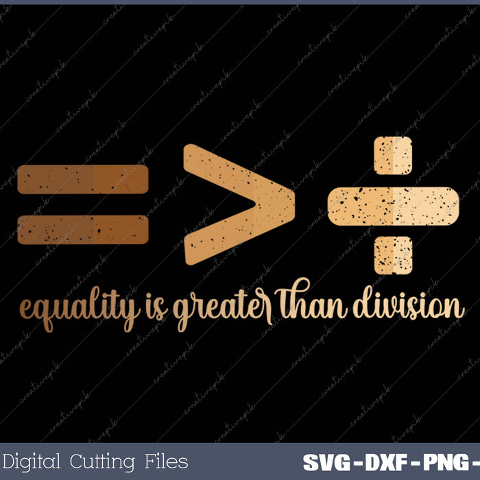 Equality Is Greater Than Division Black History Month Math 