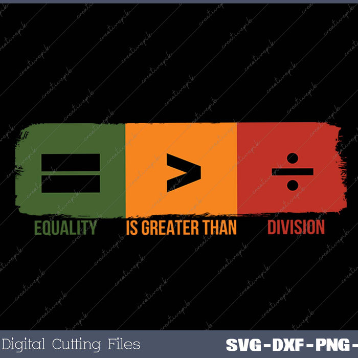 Equality Is Greater Than Division Math Black History Month