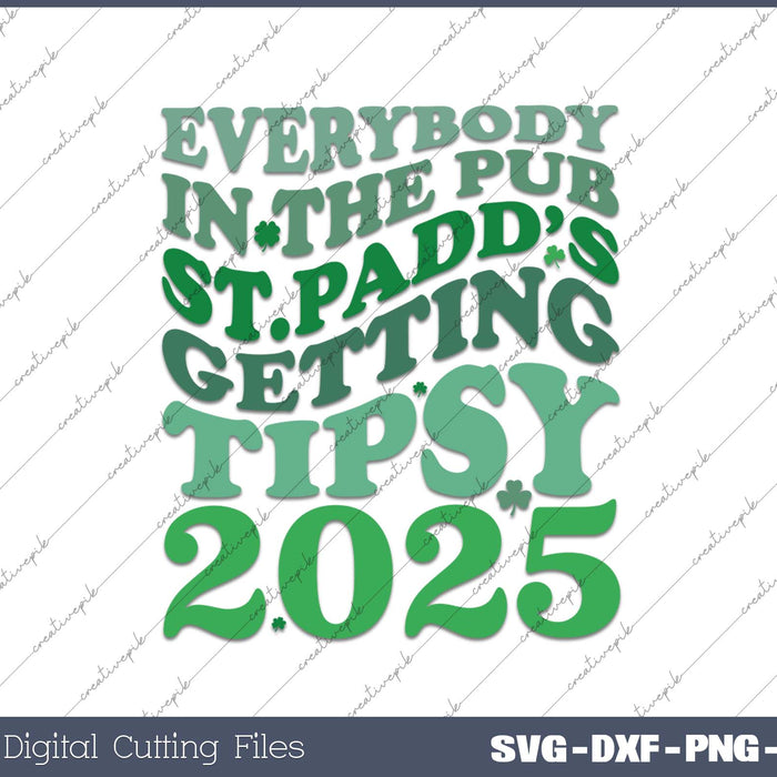 Everybody In The Pub Gettin Tipsy SVG PNG Cutting Printable Files