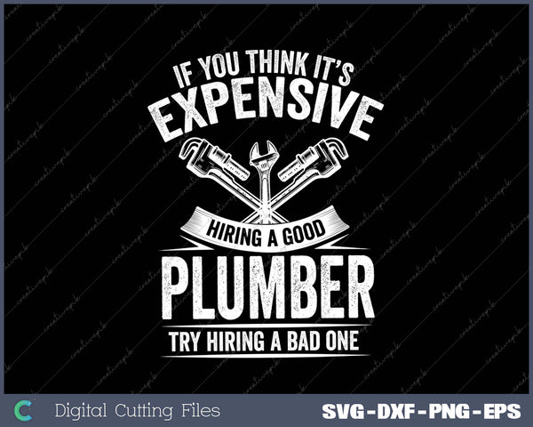 Expensive Hiring A Good Plumber Funny Plumbing Hourly Rate