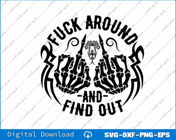 FAFO Fuck Around and Find Out with Snake SVG PNG Cutting Files