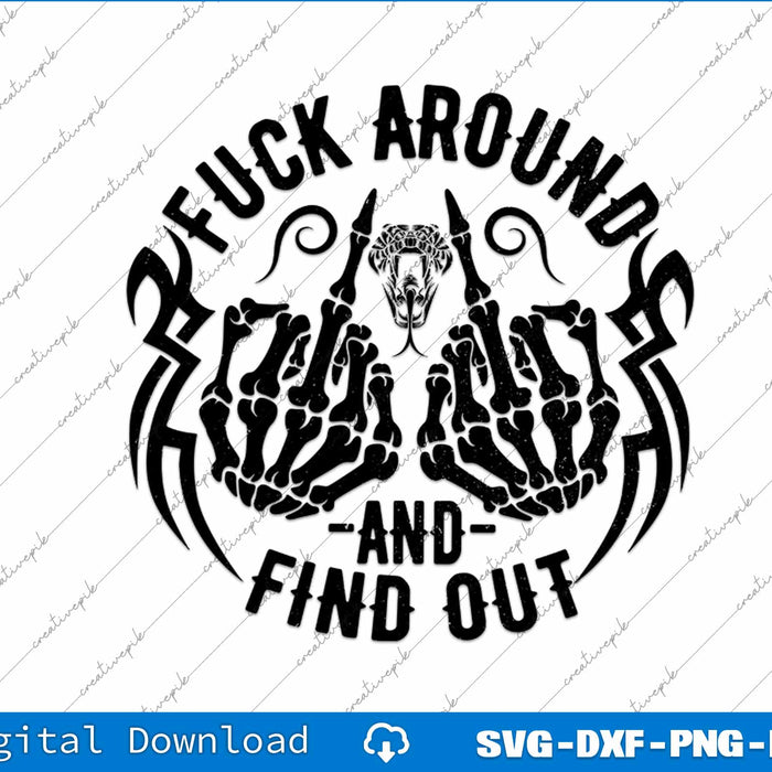 FAFO Fuck Around and Find Out with Snake SVG PNG Cutting Files
