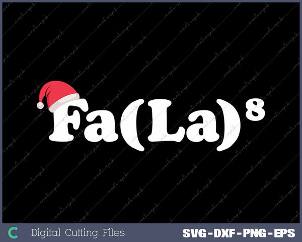 Fa La 8 Christmas SVG PNG Cutting Printable Files